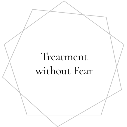Treatment without Fear